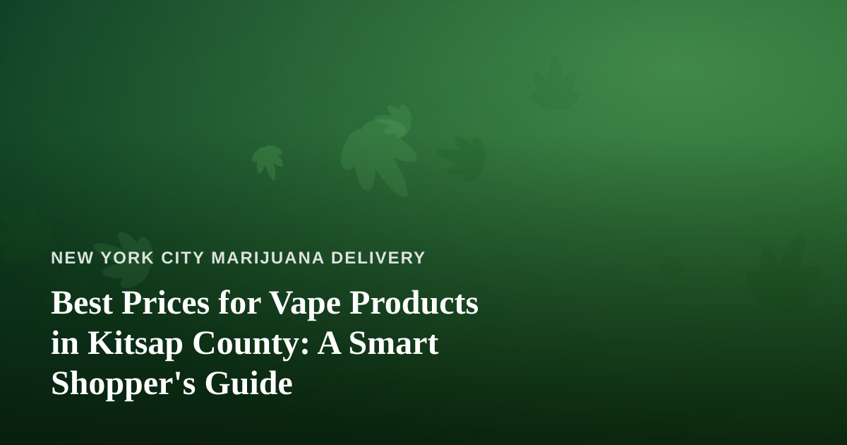 Best Prices for Vape Products in Kitsap County: A Smart Shopper’s Guide