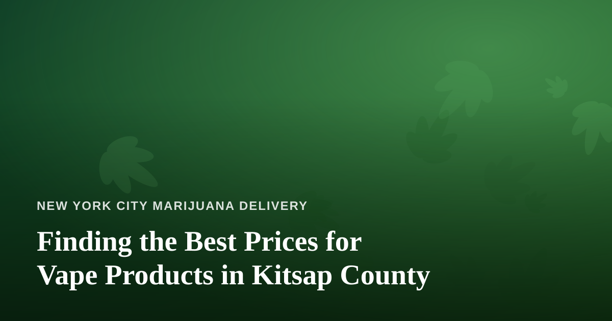 Finding the Best Prices for Vape Products in Kitsap County