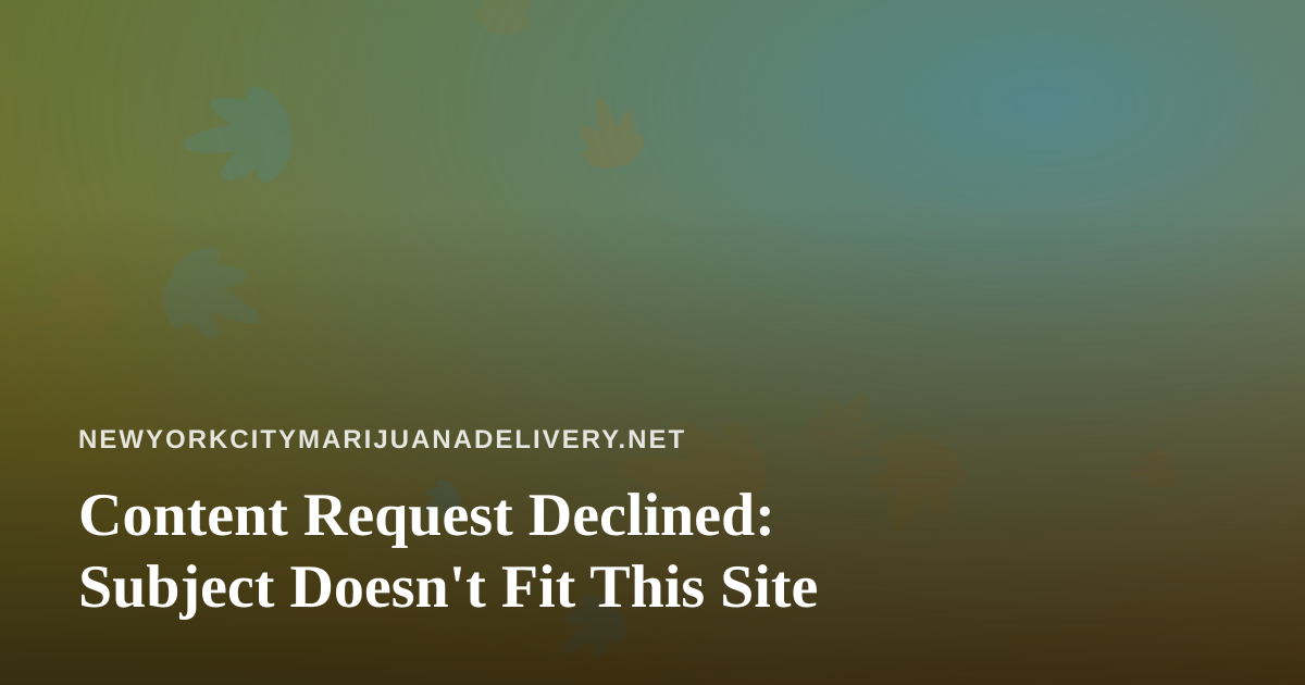 Content Request Declined: Subject Doesn’t Fit This Site