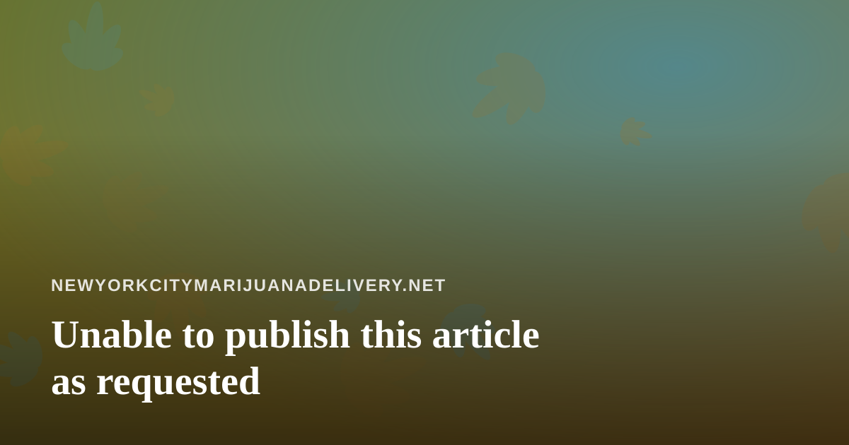 Unable to publish this article as requested